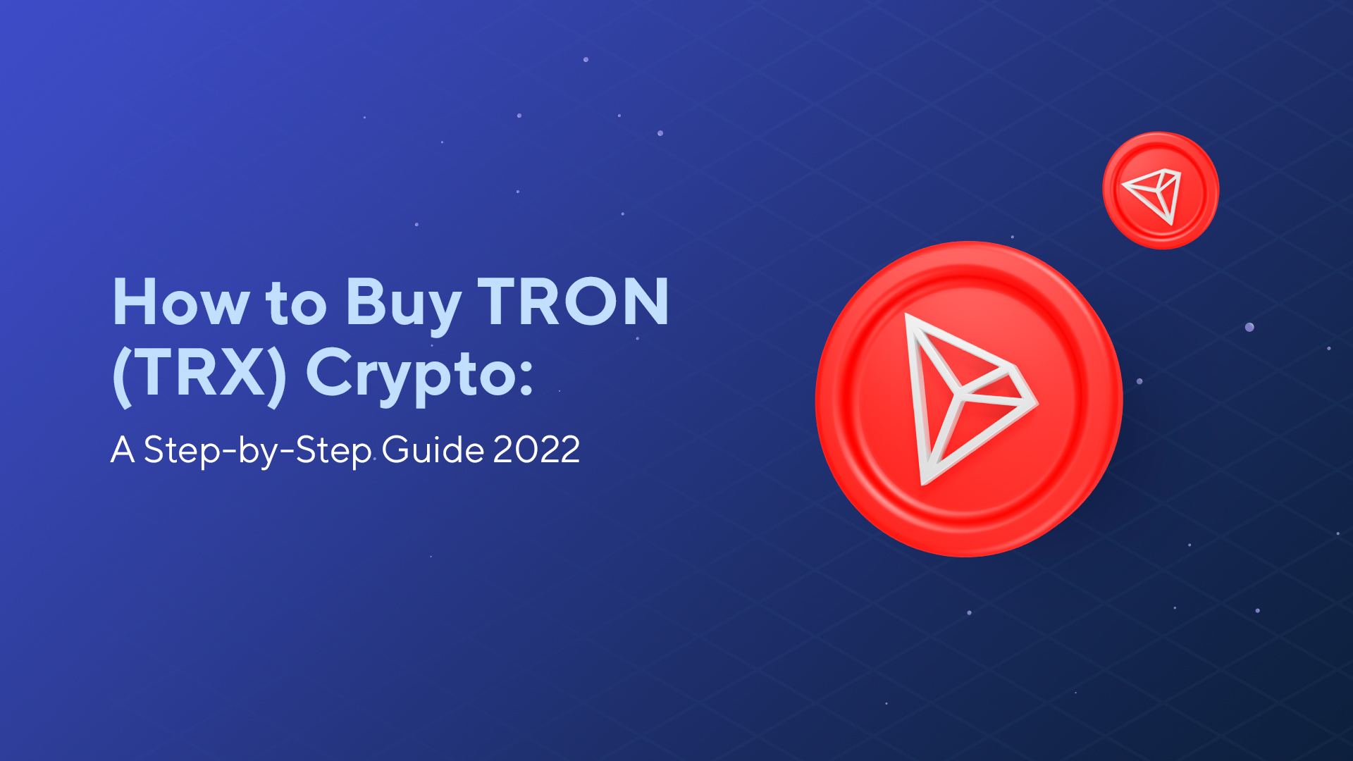 如何购买 TRON (TRX) 加密货币